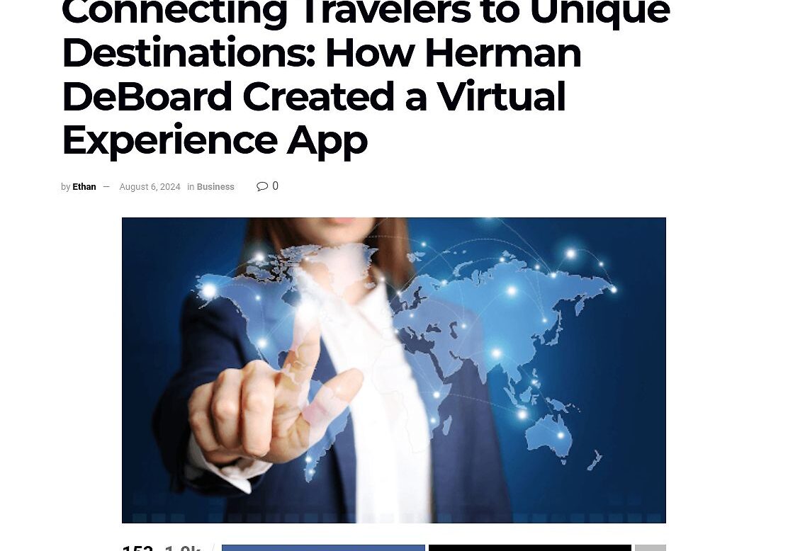 Connecting Travelers to Unique Destinations: How Herman DeBoard Created a Virtual Experience App